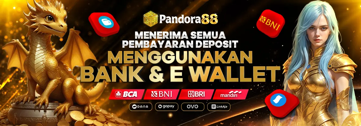 Pandora88 Menerima Depeosit Bank & Ewallet